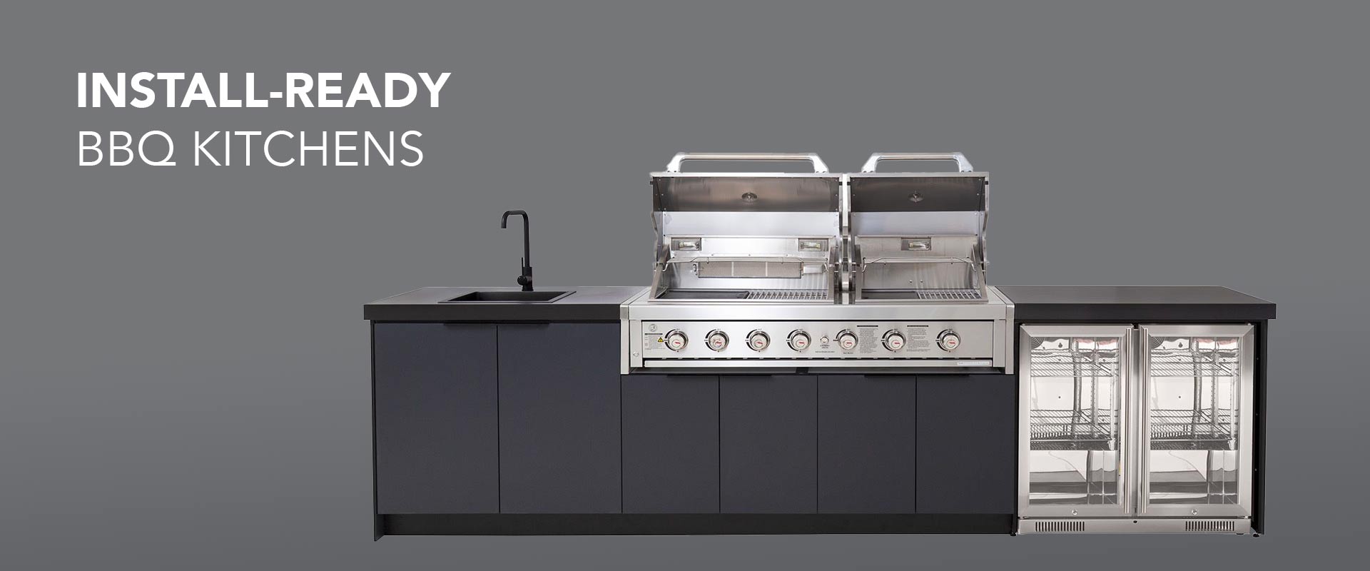 Cabinex™ Install-ready BBQ kitchens are delivered direct from our warehouse to your home. You will receive appliances, cabinetry components, and all the fixtures and fittings you need to assemble and install your brand new outdoor BBQ kitchen.